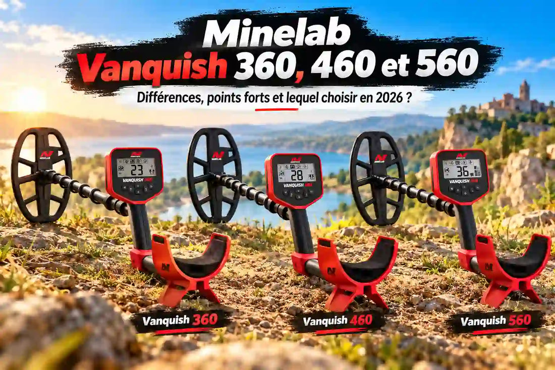 Minelab Vanquish 360, 460 et 560 : différences et lequel choisir en 2026 ?