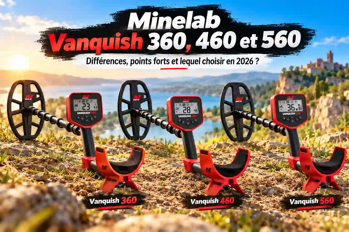 Minelab Vanquish 360, 460 et 560 : différences et lequel choisir en 2026 ?