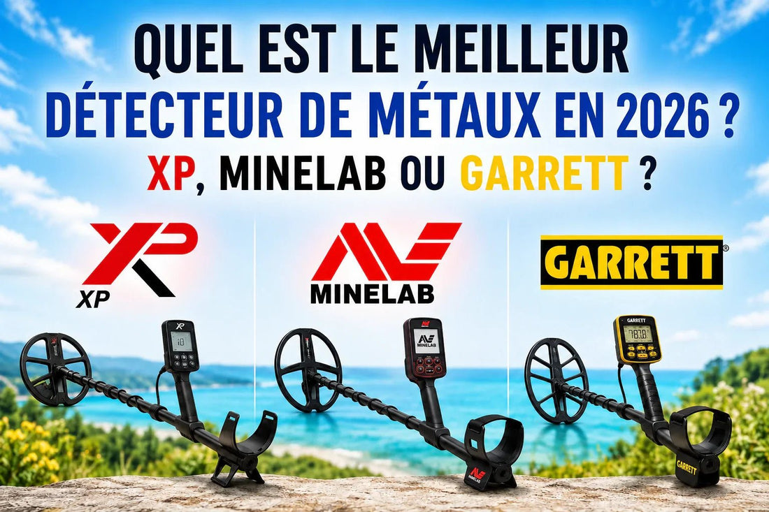 Quel est le meilleur détecteur de métaux en 2026 : XP, Minelab ou Garrett ? - Detecteurpro.fr